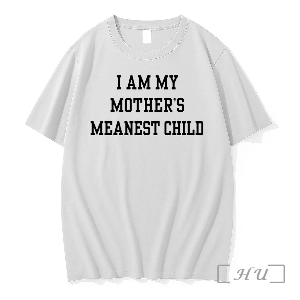 I Am My Mothers Meanest Child Sweater Jpg - Adult & Kids T-Shirts, Sweatshirts & Hoodies apparel design preview 1