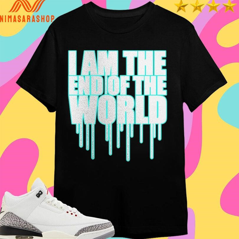 I Am The End Of World - Adult & Kids T-Shirts, Sweatshirts & Hoodies apparel design preview 1