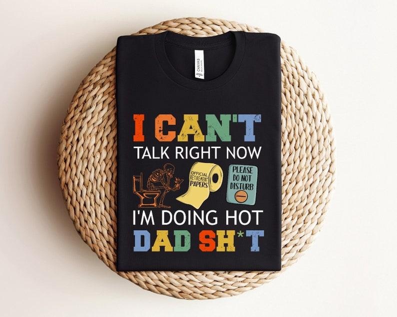 I Can'T Talk Right Now Funny Dad Best I'M Doing Hot - Adult & Kids T-Shirts, Sweatshirts & Hoodies apparel design preview 1