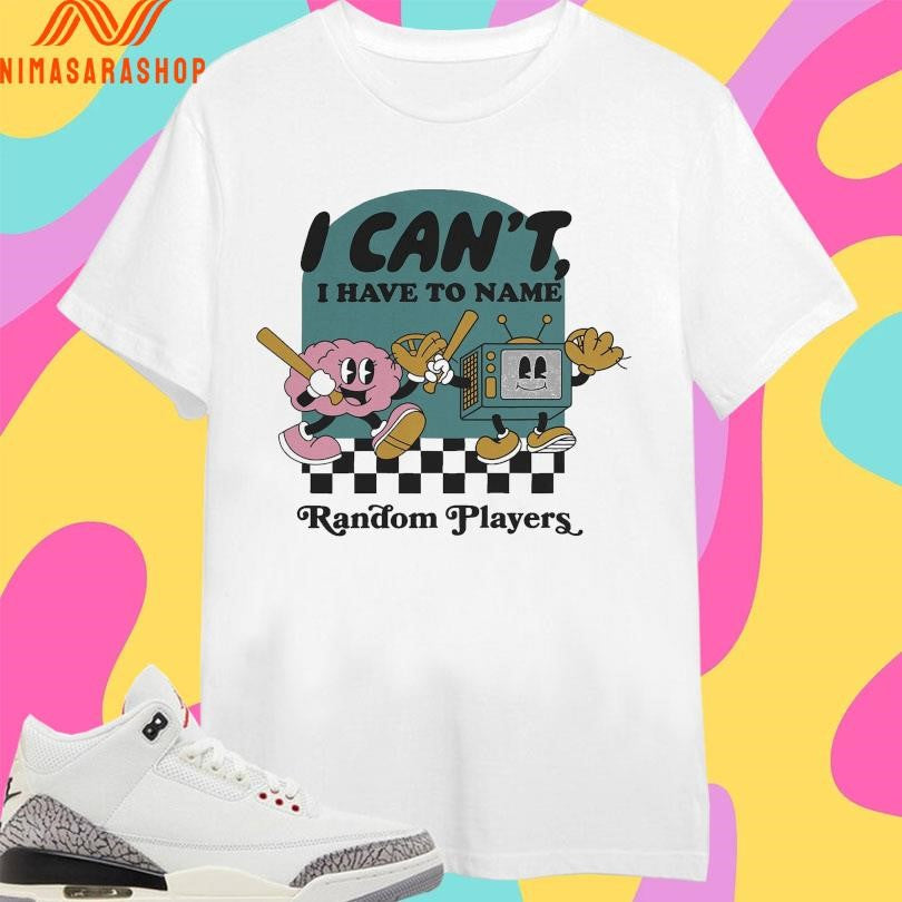 I Can’t Have To Name Random Players - Adult & Kids T-Shirts, Sweatshirts & Hoodies apparel design preview 1
