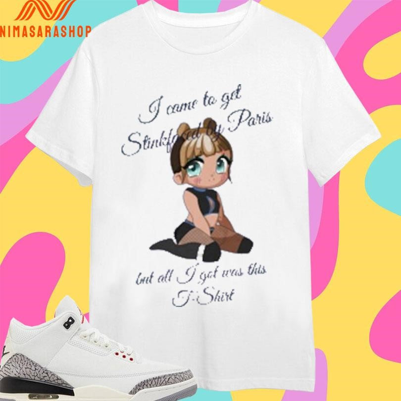 I Come To Get Stickfoced By Paris But All Got Was - Adult & Kids T-Shirts, Sweatshirts & Hoodies apparel design preview 1