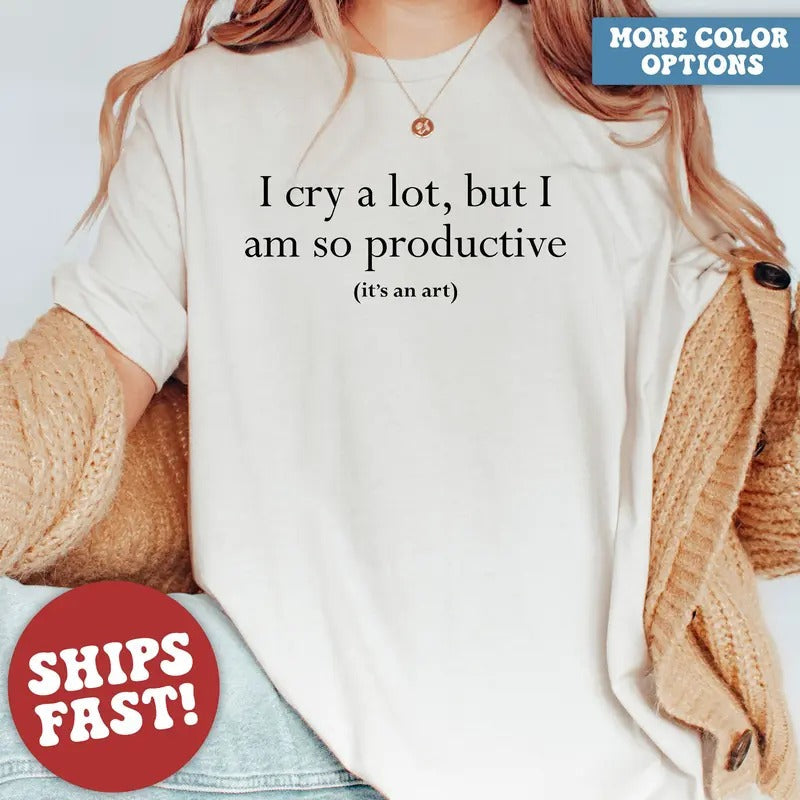 I Cry Lot But Am So Productive Mental Health Him Her - Adult & Kids T-Shirts, Sweatshirts & Hoodies apparel design preview 1