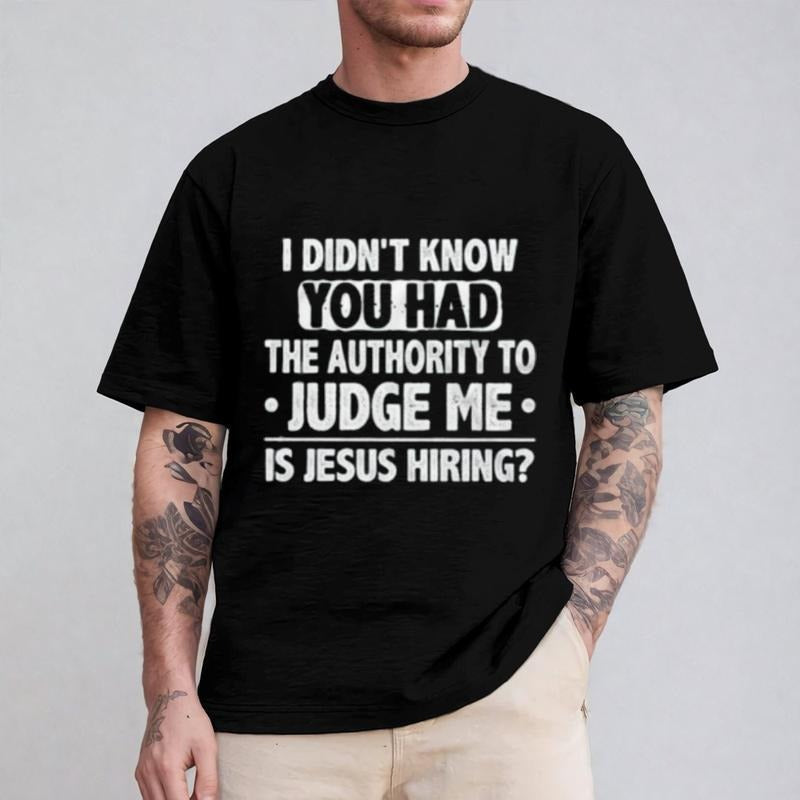 I Didn'T Know You Had Authority Judge Me Is Jesus - Adult & Kids T-Shirts, Sweatshirts & Hoodies apparel design preview 1