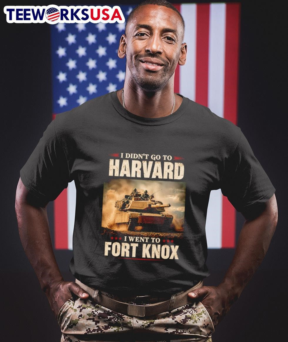 I Didn't Go To Harvard Went Fort Knox Military Tank - Adult & Kids T-Shirts, Sweatshirts & Hoodies apparel design preview 1