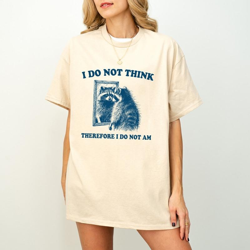 I Do Not Think Therefore Am Funny Philosophy - Adult & Kids T-Shirts, Sweatshirts & Hoodies apparel design preview 1