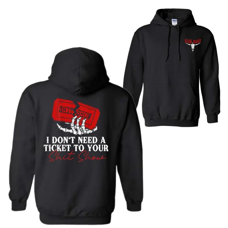 I Don'T Need Ticket Your Shit Show 2 Sided High Road - Adult & Kids T-Shirts, Sweatshirts & Hoodies apparel design preview 1