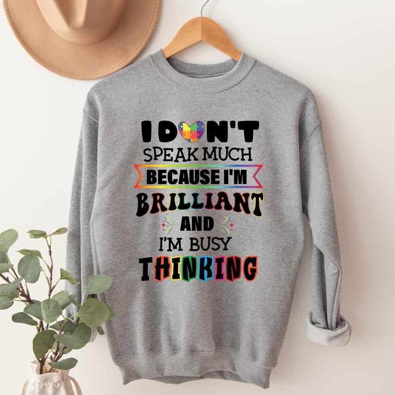 I Don'T Speak Much Because I'M Brilliant Busy - Adult & Kids T-Shirts, Sweatshirts & Hoodies apparel design preview 1