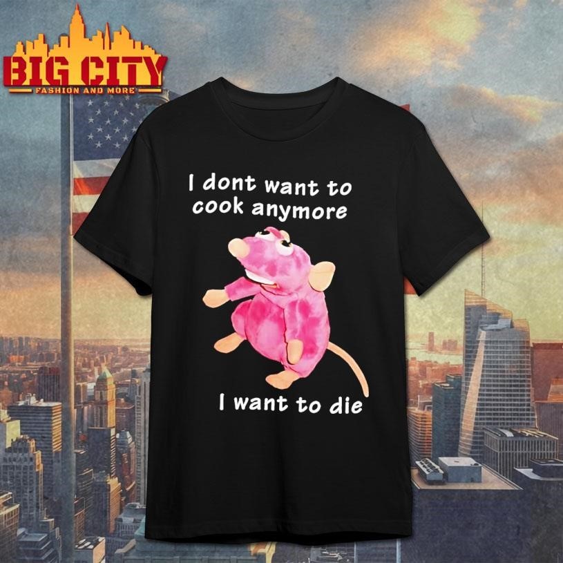 I Dont Want To Cook Anymore Die Rat - Adult & Kids T-Shirts, Sweatshirts & Hoodies apparel design preview 1