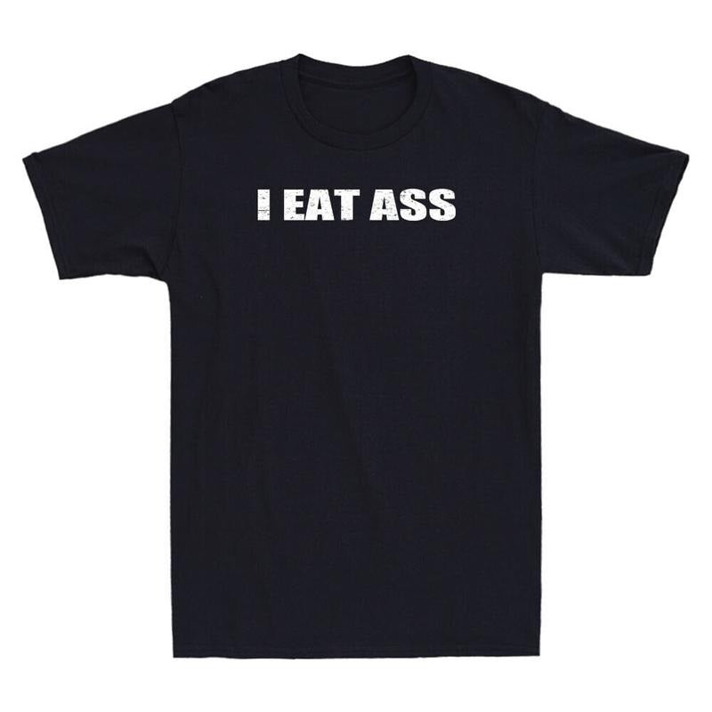 I Eat Ass Funny Sarcastic Saying Quote Vintage Short - Adult & Kids T-Shirts, Sweatshirts & Hoodies apparel design preview 1