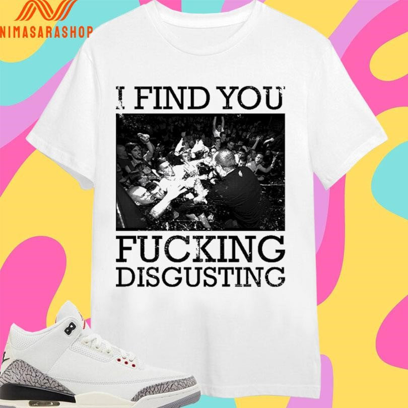 I Find You Fucking Disgusting - Adult & Kids T-Shirts, Sweatshirts & Hoodies apparel design preview 1