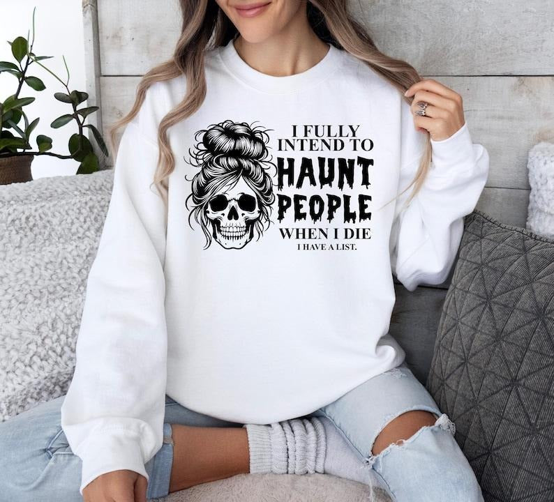 I Fully Intend Haunt People When Die Messy Skeleton - Adult & Kids T-Shirts, Sweatshirts & Hoodies apparel design preview 1