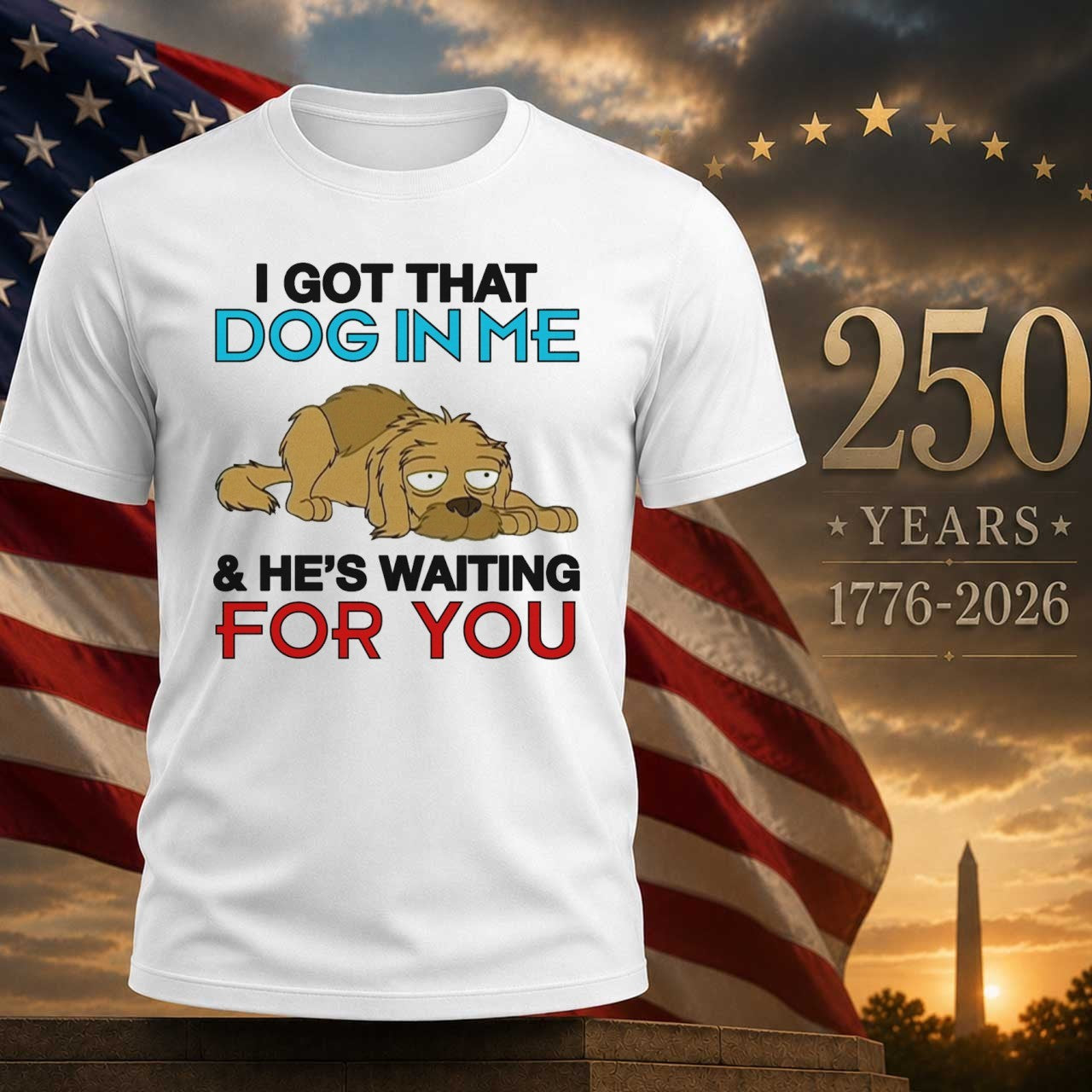 I Got A Dog In Me He's Waiting For You - Adult & Kids T-Shirts, Sweatshirts & Hoodies apparel design preview 1