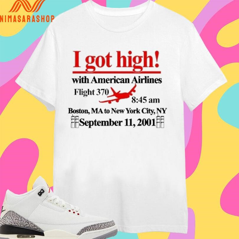 I Got High With American Airlines Flight 370 8 45 Am - Adult & Kids T-Shirts, Sweatshirts & Hoodies apparel design preview 1