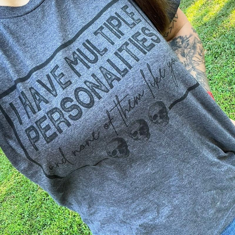 I Have Multiple Personalities None Them Like You - Adult & Kids T-Shirts, Sweatshirts & Hoodies apparel design preview 1