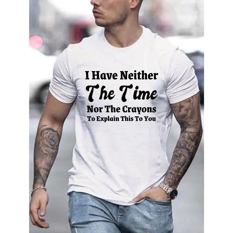 I Have Neither Time Nor Crayons Print Casual Fit Cool - Adult & Kids T-Shirts, Sweatshirts & Hoodies apparel design preview 1