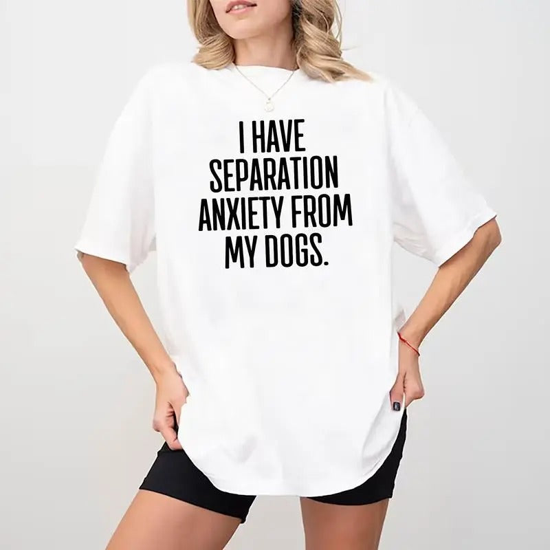 I Have Separation Anxiety My Dogs Dog Lover Mama Cute - Adult & Kids T-Shirts, Sweatshirts & Hoodies apparel design preview 1