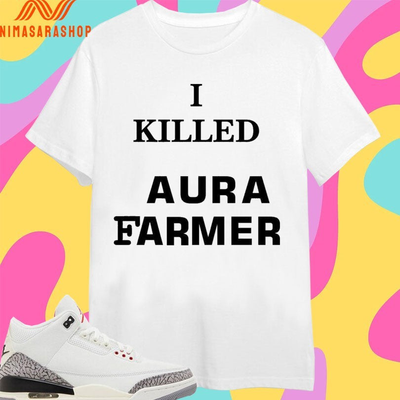I Killed Aura Farmer 2026 - Adult & Kids T-Shirts, Sweatshirts & Hoodies apparel design preview 1
