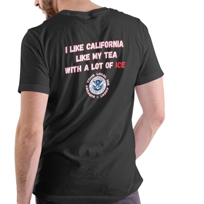 I LIKE CALIFORNIA MY TEA LOT ICE Cotton - Adult & Kids T-Shirts, Sweatshirts & Hoodies apparel design preview 1