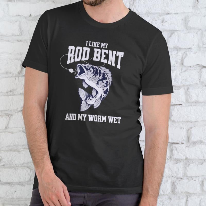 I LIKE MY ROD BENT WORM WET Cotton - Adult & Kids T-Shirts, Sweatshirts & Hoodies apparel design preview 1