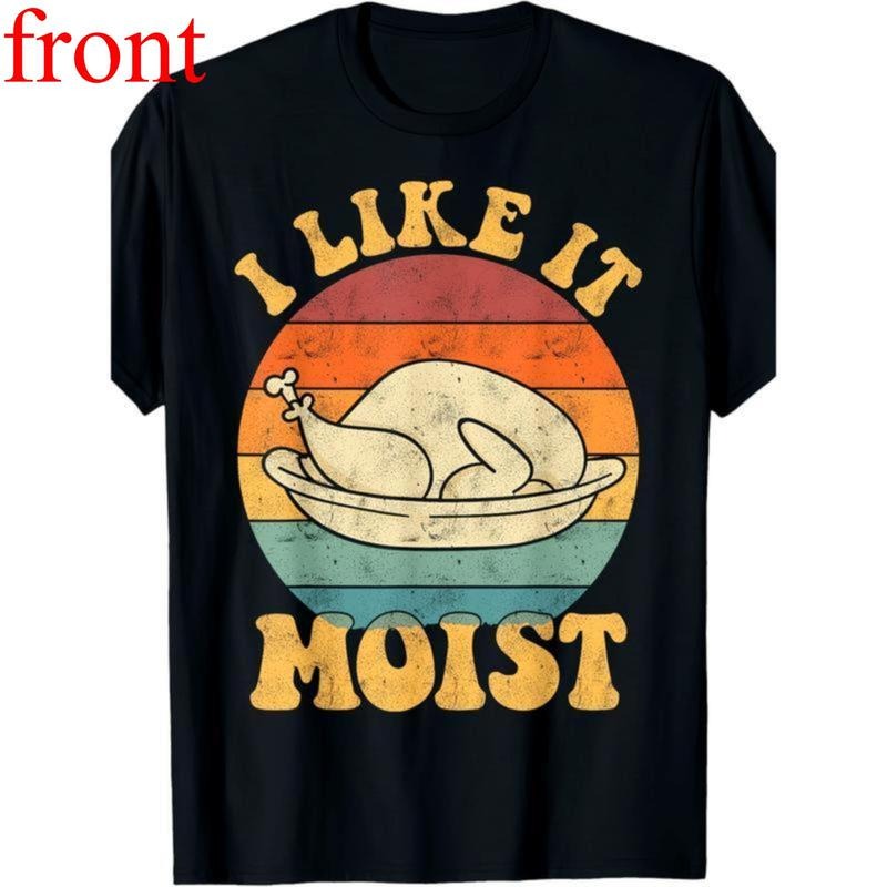 I Like Moist Funny Thanksgiving Turkey Leg Day - Adult & Kids T-Shirts, Sweatshirts & Hoodies apparel design preview 1