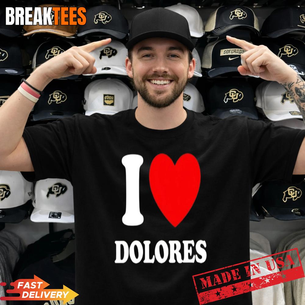 I Love Dolores - Adult & Kids T-Shirts, Sweatshirts & Hoodies apparel design preview 1