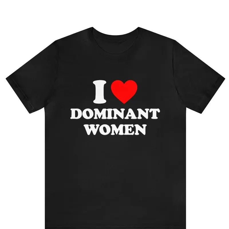 I Love Dominant Bespoke Heart Funny Him Couple - Adult & Kids T-Shirts, Sweatshirts & Hoodies apparel design preview 1