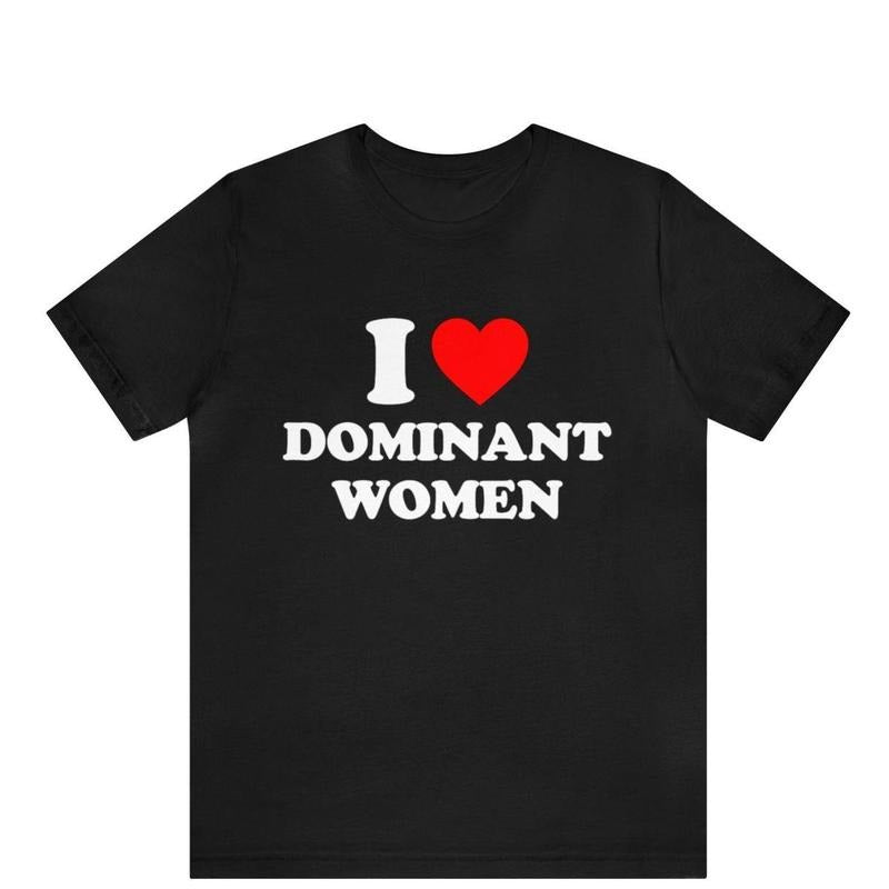 I Love Dominant Bespoke Heart Funny - Adult & Kids T-Shirts, Sweatshirts & Hoodies apparel design preview 1