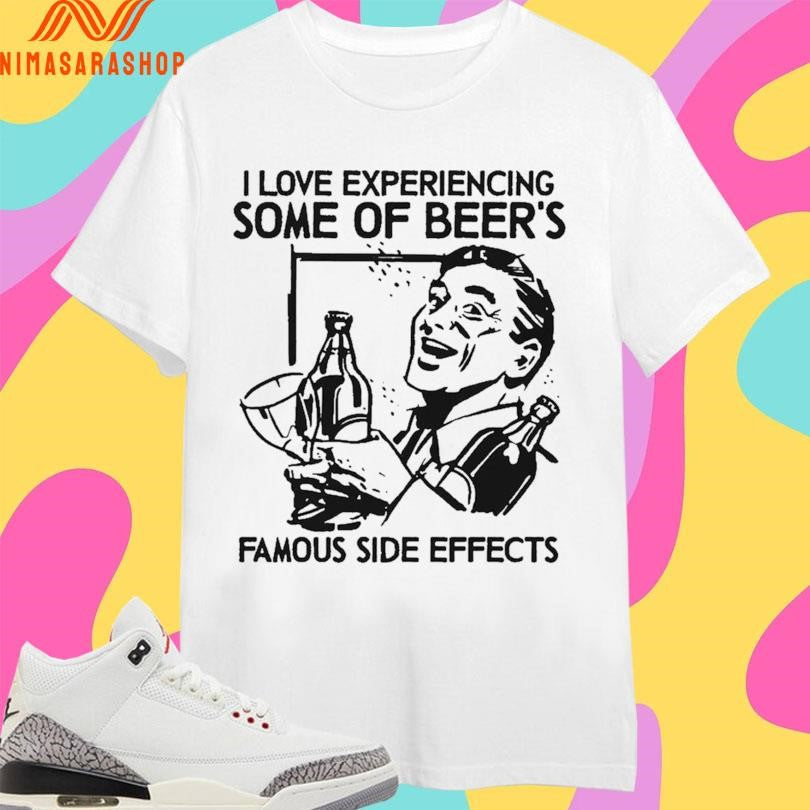 I Love Experiencing Some Of Beer’s Famous Side - Adult & Kids T-Shirts, Sweatshirts & Hoodies apparel design preview 1