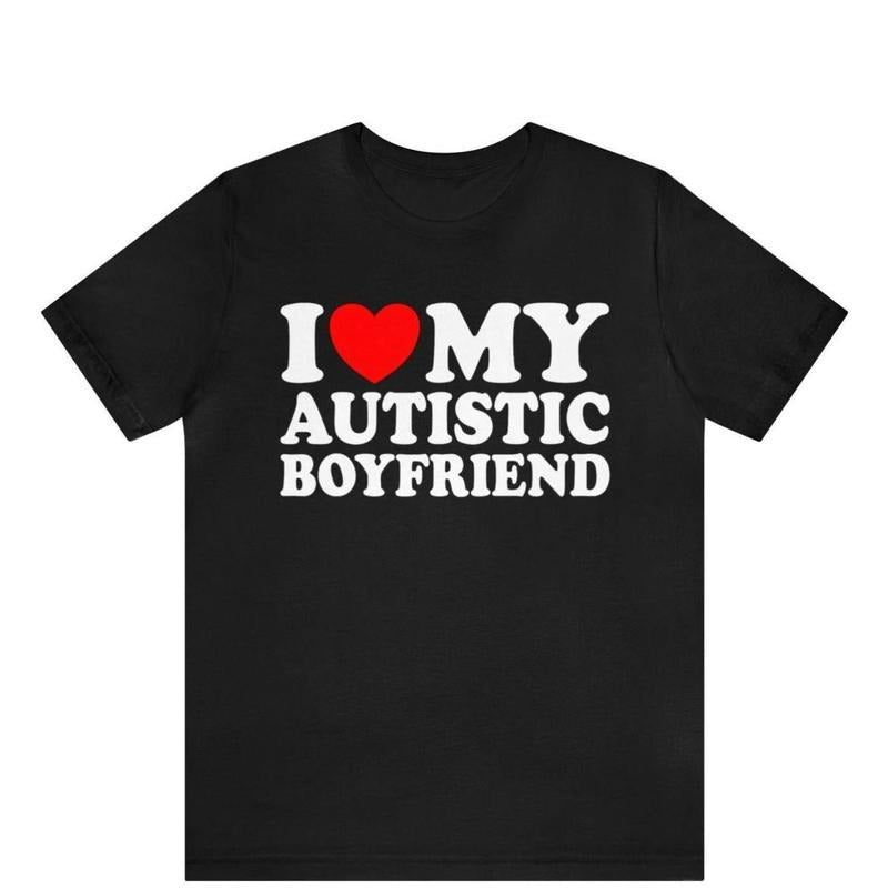 I Love My Autistic Boyfriend Supportive Autism - Adult & Kids T-Shirts, Sweatshirts & Hoodies apparel design preview 1