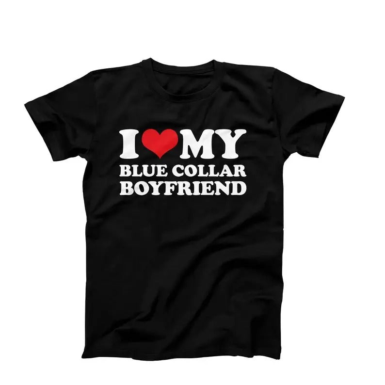 I Love My Blue Collar Boyfriend Heart Girlfriend - Adult & Kids T-Shirts, Sweatshirts & Hoodies apparel design preview 1