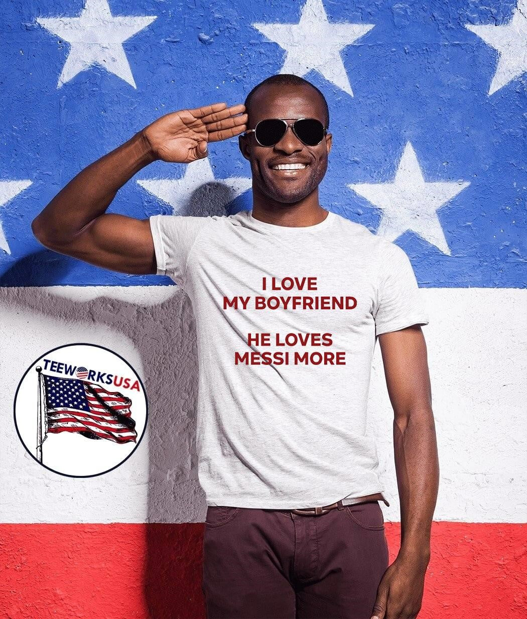 I Love My Boyfriend He Loves Messi More - Adult & Kids T-Shirts, Sweatshirts & Hoodies apparel design preview 1
