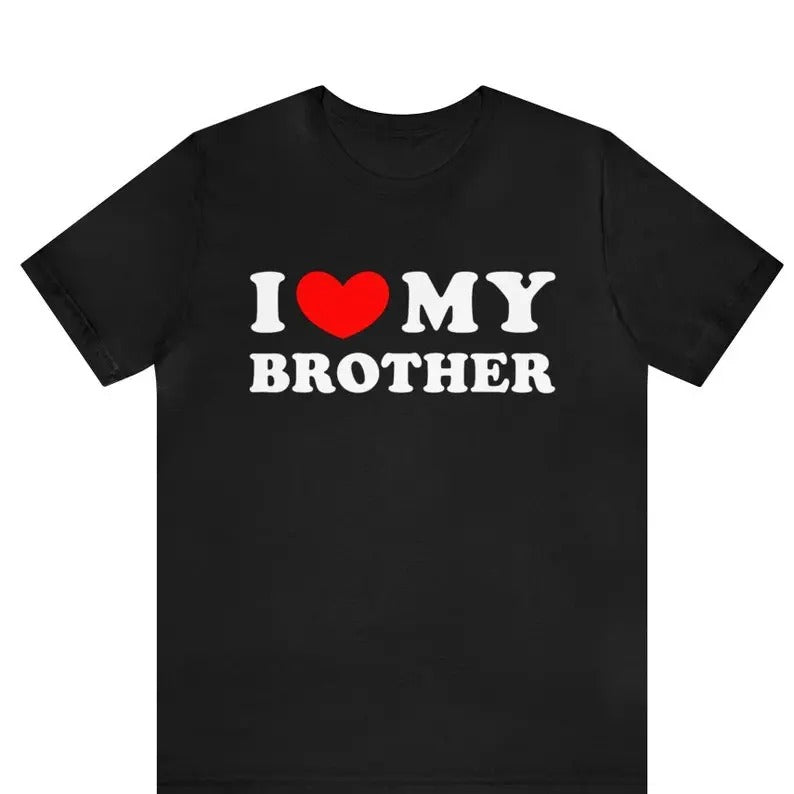I Love My Brother Heart Sibling Sister Him - Adult & Kids T-Shirts, Sweatshirts & Hoodies apparel design preview 1
