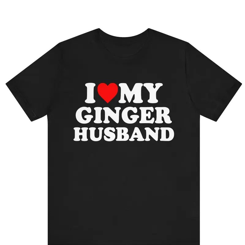 I Love My Ginger Husband Heart Anniversary - Adult & Kids T-Shirts, Sweatshirts & Hoodies apparel design preview 1