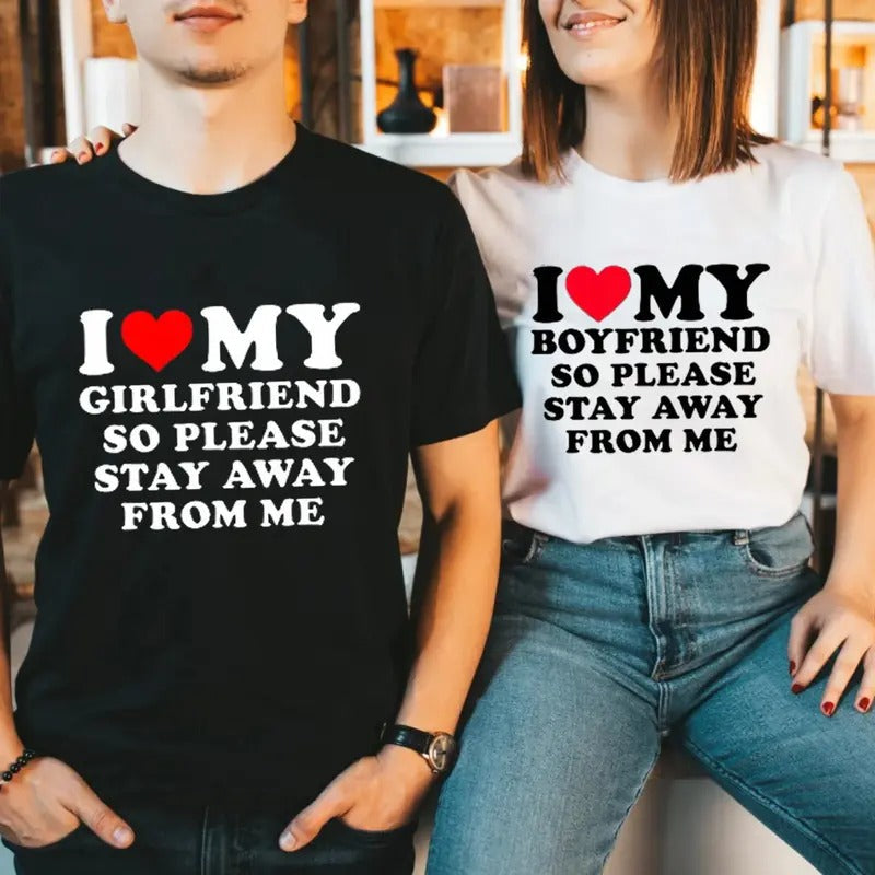 I Love My Girlfriend Boyfriend So Please Stay Away Me - Adult & Kids T-Shirts, Sweatshirts & Hoodies apparel design preview 1