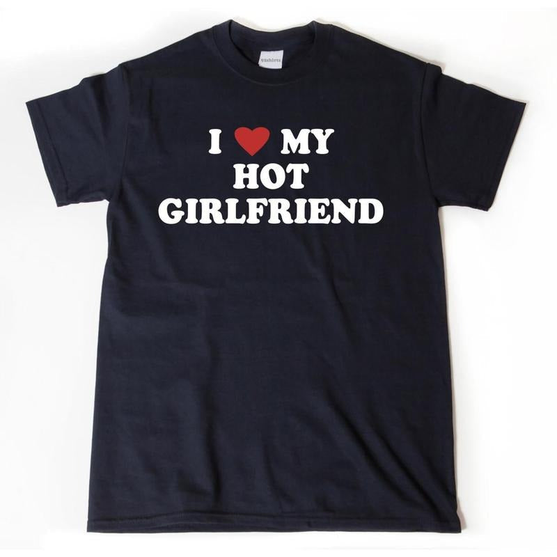 I Love My Hot Girlfriend Heart Boyfriend Perfect Fit - Adult & Kids T-Shirts, Sweatshirts & Hoodies apparel design preview 1