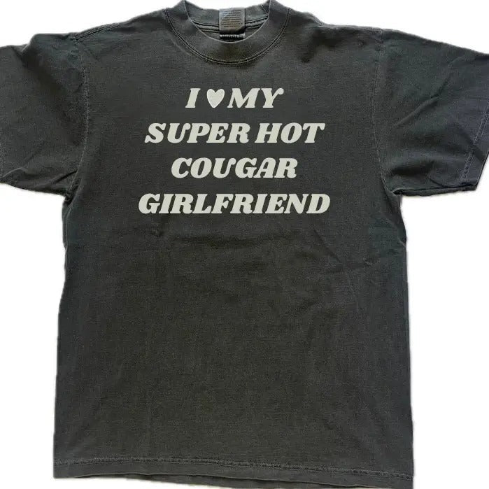 I Love My Super Hot Cougar Girlfriend Him Her Heart - Adult & Kids T-Shirts, Sweatshirts & Hoodies apparel design preview 1