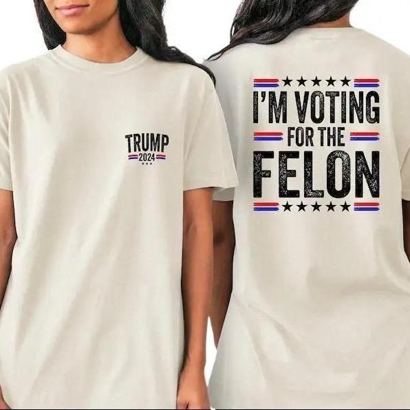 "I'M Voting Felon Trum 2024 Election Republican Take - Adult & Kids T-Shirts, Sweatshirts & Hoodies apparel design preview 1
