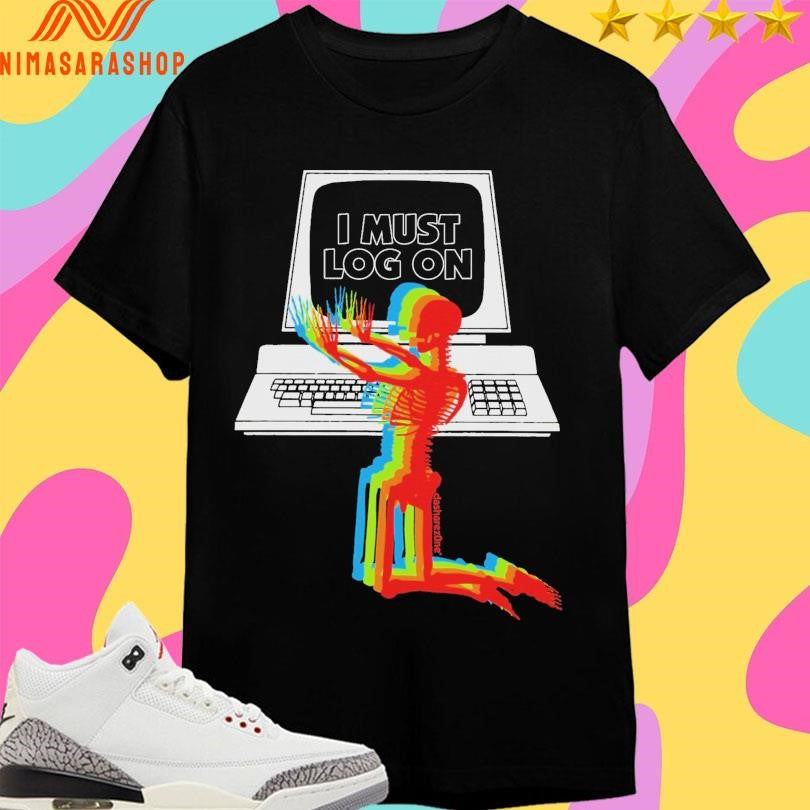I Must Log On Skeleton Neon - Adult & Kids T-Shirts, Sweatshirts & Hoodies apparel design preview 1