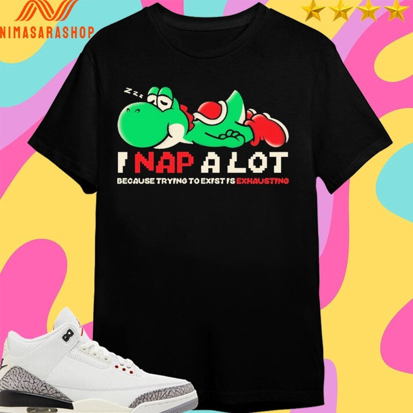I Nap A Lot Because Trying To Exist Is Exhausting - Adult & Kids T-Shirts, Sweatshirts & Hoodies apparel design preview 1