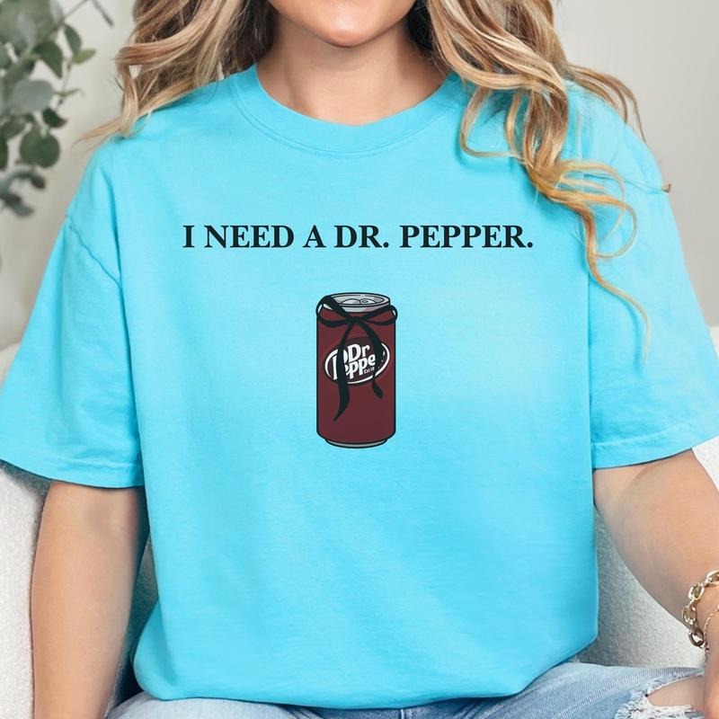 I Need Dr Pepper Casual Drink Lover Funny Friends - Adult & Kids T-Shirts, Sweatshirts & Hoodies apparel design preview 1