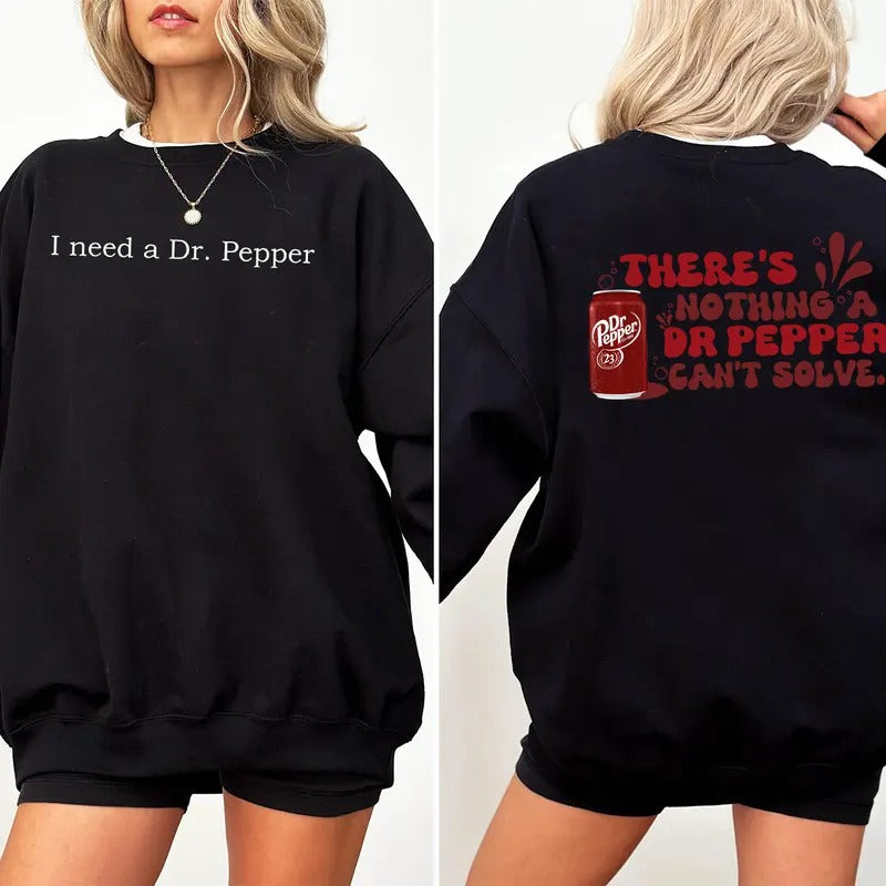 I Need Dr. Pepper Soda Lover - Adult & Kids T-Shirts, Sweatshirts & Hoodies apparel design preview 1