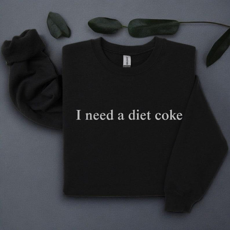 I Need Diet Coke - Adult & Kids T-Shirts, Sweatshirts & Hoodies apparel design preview 1