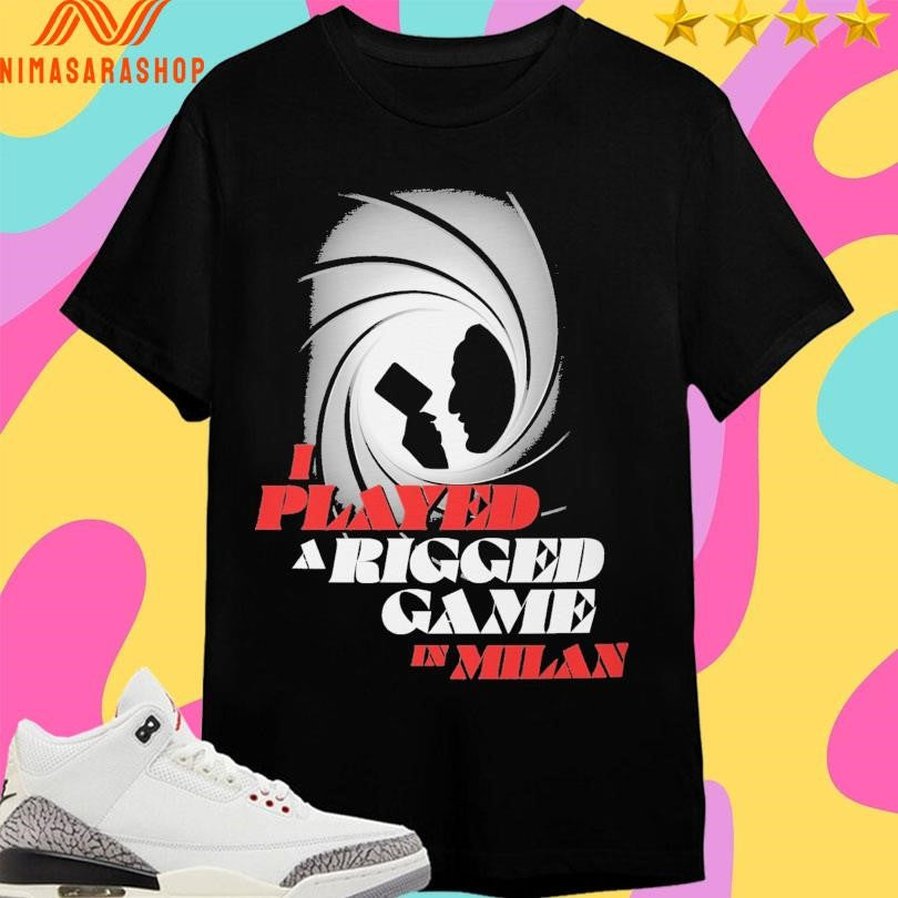 I Played A Rigged Game In Milan - Adult & Kids T-Shirts, Sweatshirts & Hoodies apparel design preview 1