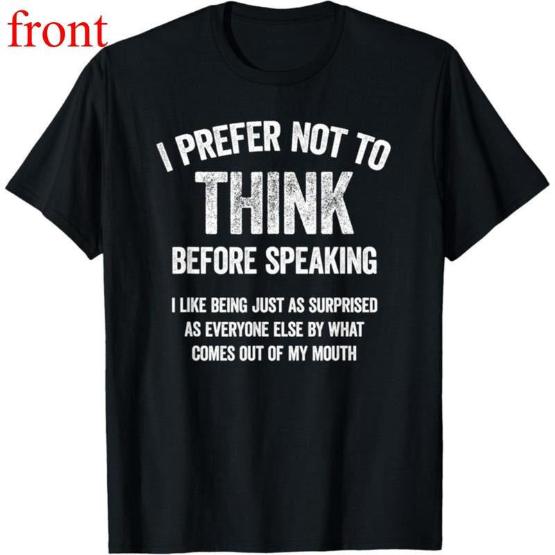 I Prefer Not Think Before Speaking Funny Slogan - Adult & Kids T-Shirts, Sweatshirts & Hoodies apparel design preview 1