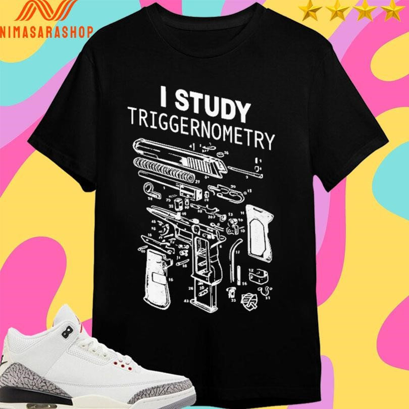 I Study Triggernometry - Adult & Kids T-Shirts, Sweatshirts & Hoodies apparel design preview 1