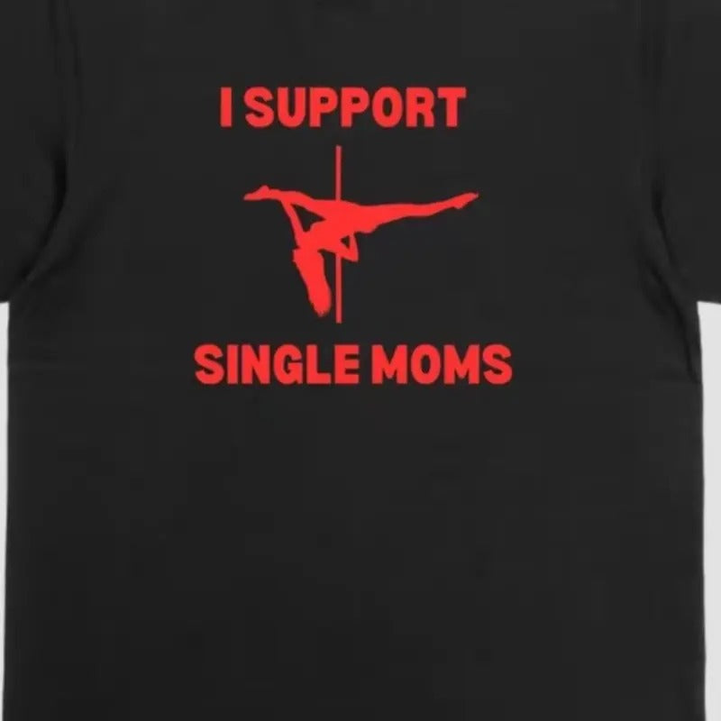 I Support Single Moms Cotton - Adult & Kids T-Shirts, Sweatshirts & Hoodies apparel design preview 1