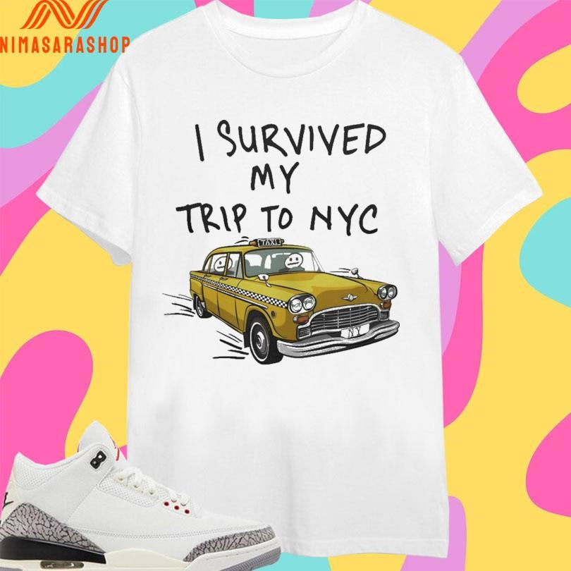 I Survived My Trip To NYC Taxi 2026 - Adult & Kids T-Shirts, Sweatshirts & Hoodies apparel design preview 1