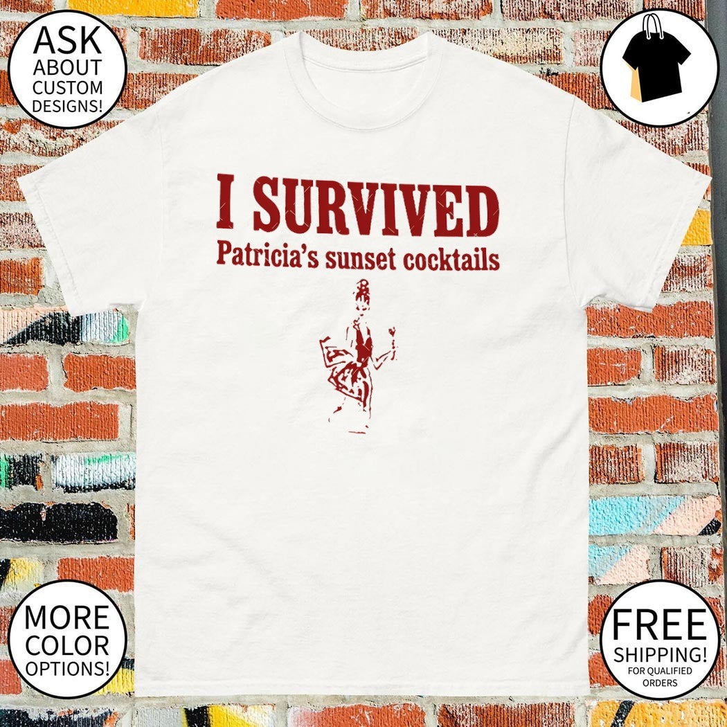 I Survived Patricia's Sunset Cocktails 90s movie - Adult & Kids T-Shirts, Sweatshirts & Hoodies apparel design preview 1