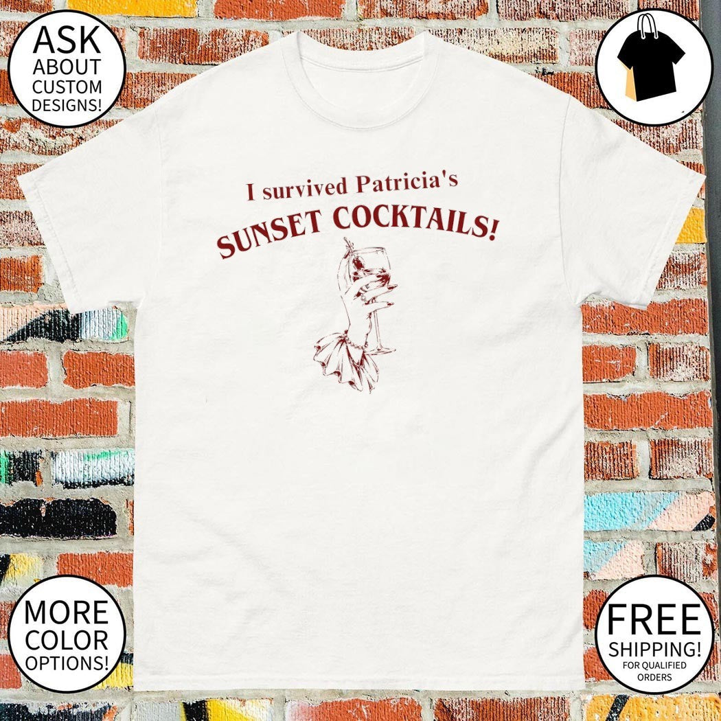 I Survived Patricia's Sunset Cocktails TV Show - Adult & Kids T-Shirts, Sweatshirts & Hoodies apparel design preview 1