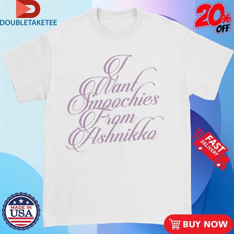 I Want Smoochies From Ashnikko - Adult & Kids T-Shirts, Sweatshirts & Hoodies apparel design preview 1